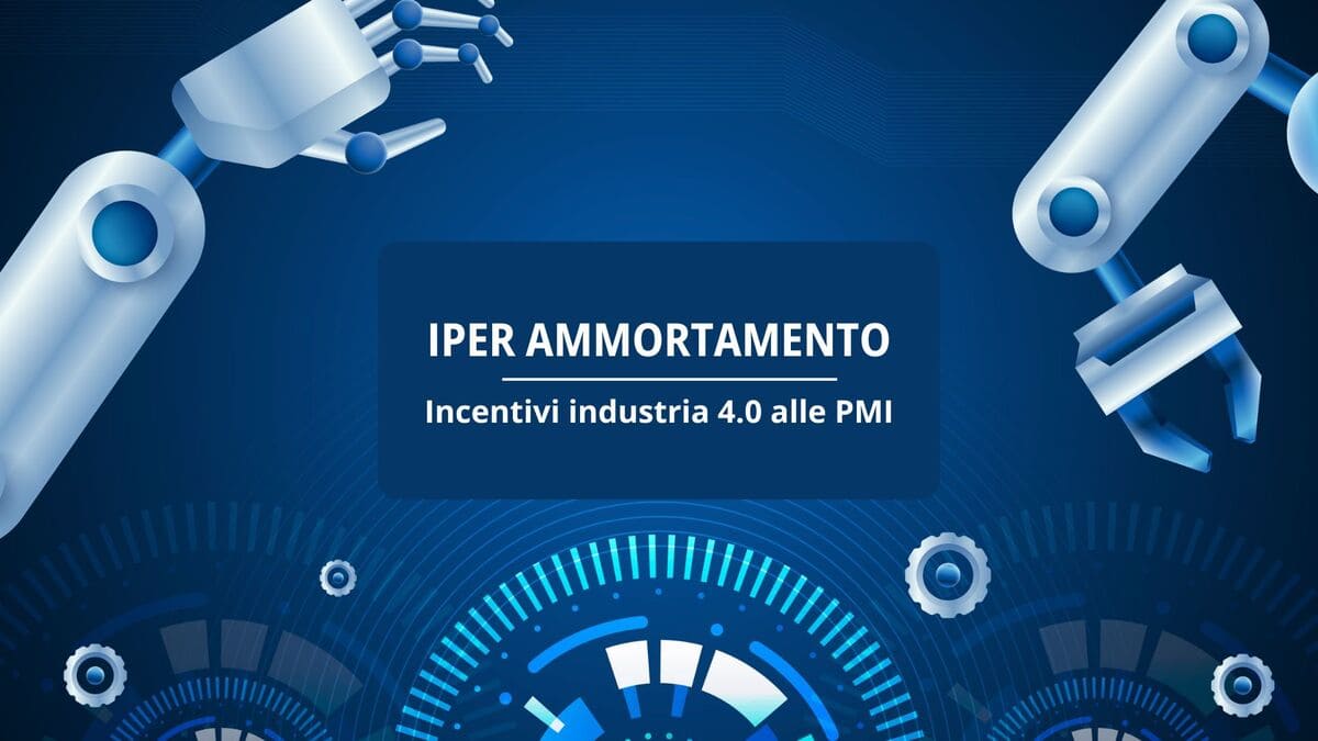 Torna l’Iperammortamento 2026: un'opportunità concreta per innovare la tua azienda